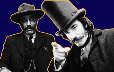 Daniel Day-Lewis in Gangs of New York and There Will Be Blood