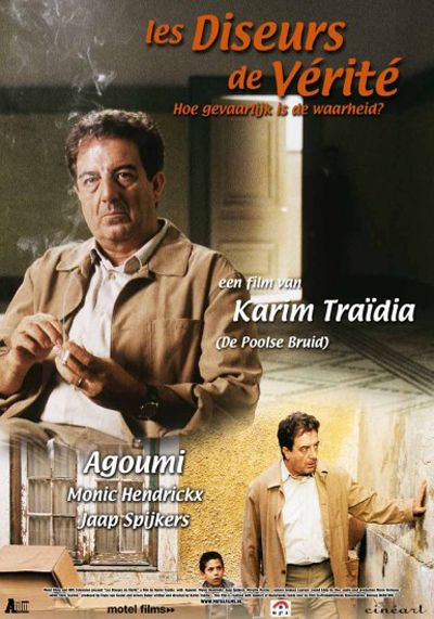 Diseurs de Vérité, Les