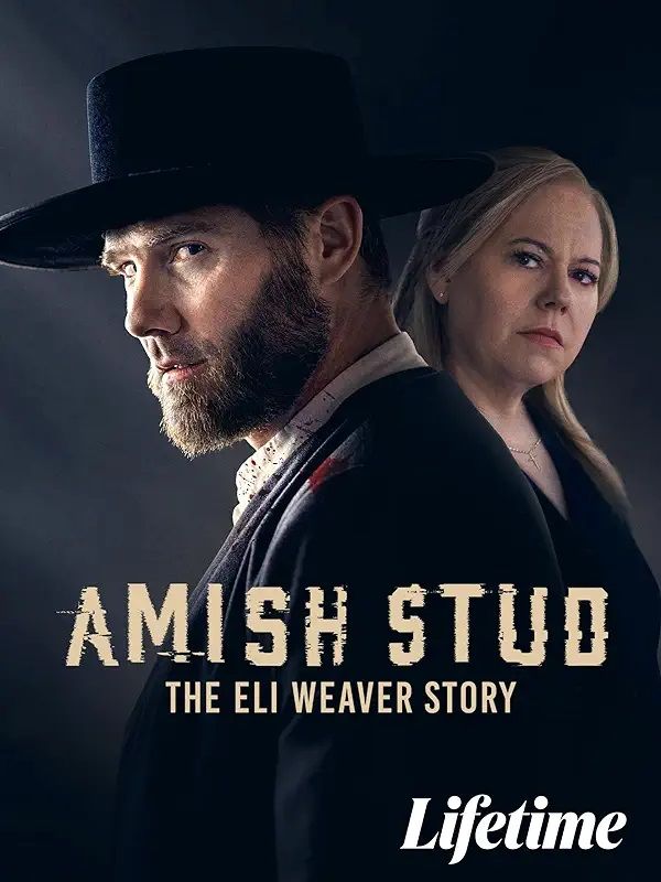 Amish Stud: The Eli Weaver Story